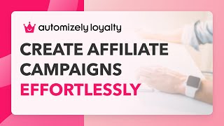 Automizely Loyalty – Create Affiliate Campaigns Effortlessly [upl. by Elyod993]