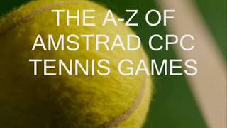 AMSTRAD CPC Amstrad Tennis Games  AZ [upl. by Aivekahs]