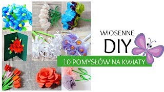 Wiosenne DIY czyli 10 pomysłów na kwiaty mamawdomu [upl. by Elahcar]