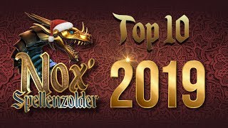 Nox Spellenzolder Top 10  2019 [upl. by Atrahc]