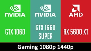 GTX 1060 vs GTX 1660 SUPER vs RX 5600 XT [upl. by Bergmann]