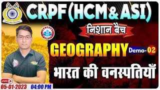 भारत की वनस्पतियाँ CRPF HCM amp ASI Geography Demo 2 Geography By Arun Sir निशान बैच [upl. by Hawger]