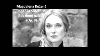 Magdalena Kozená The complete quotPohádka srdce Op 8quot Novák [upl. by Lelia926]