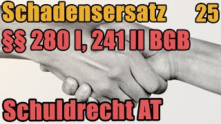 SE wegen Verletzung einer Pflicht aus § 241 II BGB  Schuldrecht I 25 [upl. by Daryl]