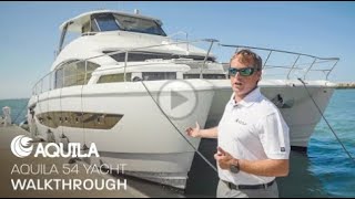 Aquila 54 Yacht Walkthrough Alain Raas Guides You Through Luxury Comfort and Performance Onboard [upl. by Lede]