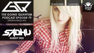 GQ Podcast  Drum amp Bass Mix amp Sadhu Guest Mix Ep79 [upl. by Goldenberg]