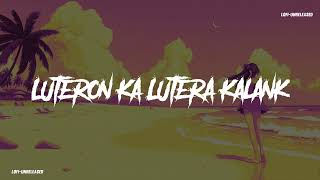 Luteron ka lutera SlowedReverb Lofiunreleased  New trending [upl. by Zeeba133]