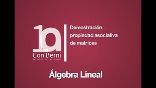 Demostración propiedad asociativa de matrices [upl. by Onig167]