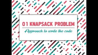 Knapsack Problem  Approach to write the code Dynamic Programming  GeeksforGeeks [upl. by Nolly439]