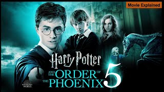 Harry Potter and Order of Phoenix  Full Movie  Explained in Hindi [upl. by Lizned]