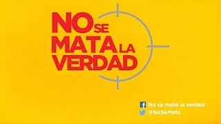 No se mata la verdadThe truth shall not be killed 2018  Trailer  Documental de Ojos de Perro [upl. by Dronel]