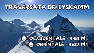 Traversata dei Lyskamm Occidentale  4481 mt e Orientale  4527 mt  Da Bettaforca a Indren AO 4K [upl. by Nazarius]