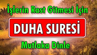 İşlerin Rast Gitmesi İçin DUHA SURESİNİ DİNLE  En Etkili Dualar [upl. by Jensen630]