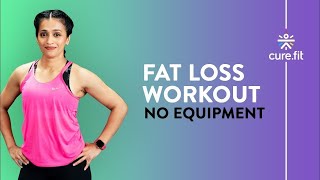 No Equipment Fat Loss Workout By Cult Fit  Fat Burning Workout  Fat To Fit  Cult Fit  Cure Fit [upl. by Ainolopa]