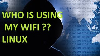 How to know who is using your WIFI  connected devices inLinux [upl. by Eiramac]