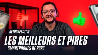 Les MEILLEURS et les PIRES des smartphones de 2023 [upl. by Suiram2]