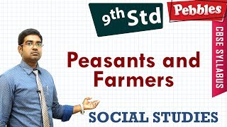 CBSE Syllabus Class 9 Social studies  Peasants and Farmers  Full lesson [upl. by Polly]