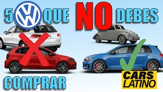 5 VOLKSWAGEN QUE NO DEBERÍAS COMPRAR Y 5 QUE SI CarsLatino [upl. by Einamrej]