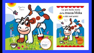 Mucca Moca  Le più belle storie AUDIOLIBRO  Libri e storie per bambini [upl. by Mchale686]