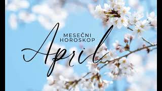 Astrolog Radmila  APRIL MESEČNI HOROSKOP [upl. by Ploss719]