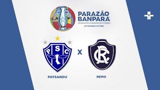 Parazão 2022  Paysandu X Remo  06042022 [upl. by Naves827]