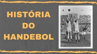 HISTÓRIA DO HANDEBOL COMPLETA NO MUNDO E NO BRASIL [upl. by Norah]