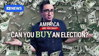 Can you buy a US election  America Are You OK Part 5 [upl. by Ahsaele894]