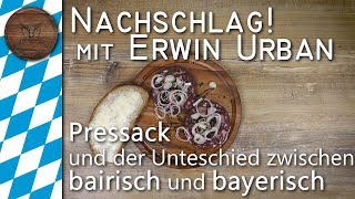 Pressack mit Musik und der Unterschied zwischen bairisch und bayerisch [upl. by Finny]