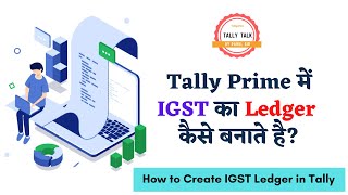 How to Create IGST Ledger in Tally Prime  Tally prime  CGST SGST IGST UTGST [upl. by Alleram128]