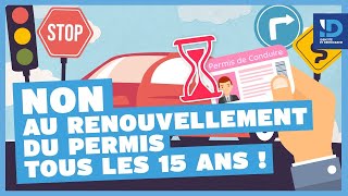 NON AU RENOUVELLEMENT DU PERMIS TOUS LES 15 ANS [upl. by Aver643]