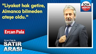 quotLiyakat hak getire Almanca bilmeden ateşe olduquot Ercan Pala [upl. by Sinnaoi]