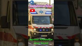 Japnese Ambulance Siren Sound  ambulance siren sound effect ambulancesound ambulancesiren [upl. by Walworth]