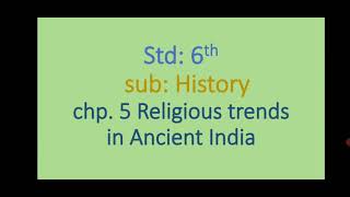 Religious Trends in Ancient India Standard 6th History chapter 5 [upl. by Niwrehs]