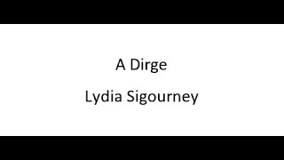 A Dirge  Lydia Sigourney [upl. by Gorski]