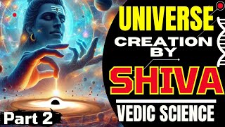 Universe creation by Shiva  Part 2 vedicscience hindufacts [upl. by Ardyth193]