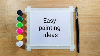 easy and simple painting ideas for beginners watercolor painting ideas [upl. by Latsryk]