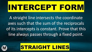 10  Straight Lines Coordinate Geometry  The Intercept Form Of A Line  Worked Out Problem 10 [upl. by Oruntha]