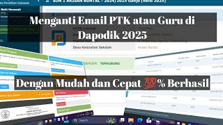 Cara Ganti Email Guru atau PTK di Dapodik 2025 dengan Mudah dan Cepat [upl. by Ruelle]