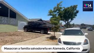 Masacran a familia salvadoreña en Alameda California [upl. by Remos]