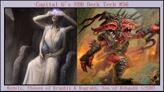 Kydele amp Rograkh  Capital Gs EDH Deck Tech 56 [upl. by Yaniv]