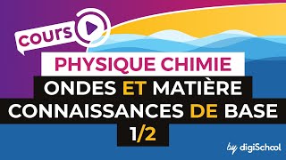 Ondes et matière  les connaissances de base 12  PhysiqueChimie  Terminale S  digiSchool [upl. by Utham]