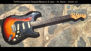 TDPRI klasaines Gospel Blues in G Jam  Dr Barlo  300824 [upl. by Verger74]