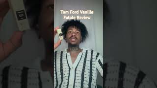 Tom Ford Vanille Fatale Review perfume colognecollection perfumebrand [upl. by Netsrejk]