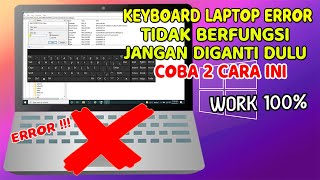 FIX 2 Cara Mengatasi Keyboard LAPTOP Tidak Berfungsi Pada Windows 10  11  7  8 [upl. by Acilejna]