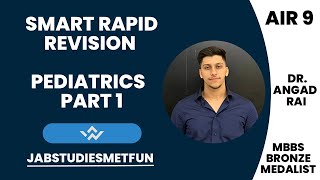 Smart Rapid Revision PEDIATRICS Part 1  FMGE amp NEET PG  Dr Angad Rai [upl. by Tavy934]