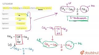 Which of the followingis oxidized to form ethyl methyl ketone   CLASS 12  ALCOHOLPHENOLS AN [upl. by Honan]