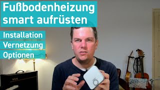 Smart Home Fußbodenheizung Installation Vernetzung Optionen [upl. by Llirred]