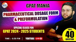 GPAT MANIA  PHARMACEUTICS  DOSAGE FORM amp PREFORMULATION  GPAT 202425 [upl. by Urbannal]