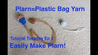 Tutorial Tuesday Ep 3 How to Easily Make Plarn Plastic Yarn [upl. by As925]