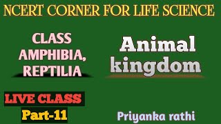 ANIMAL KINGDOM  CLASS AMPHIBIA REPTILIA  PRIYANKA RATHI [upl. by Lammond]